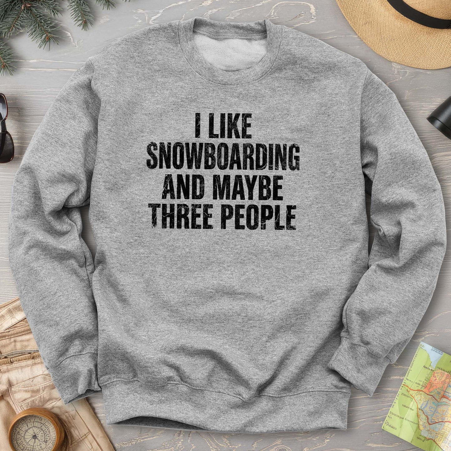 I Like Snowboarding Sweatshirt