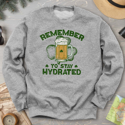 Stay Hydrated Irish Sweatshirt