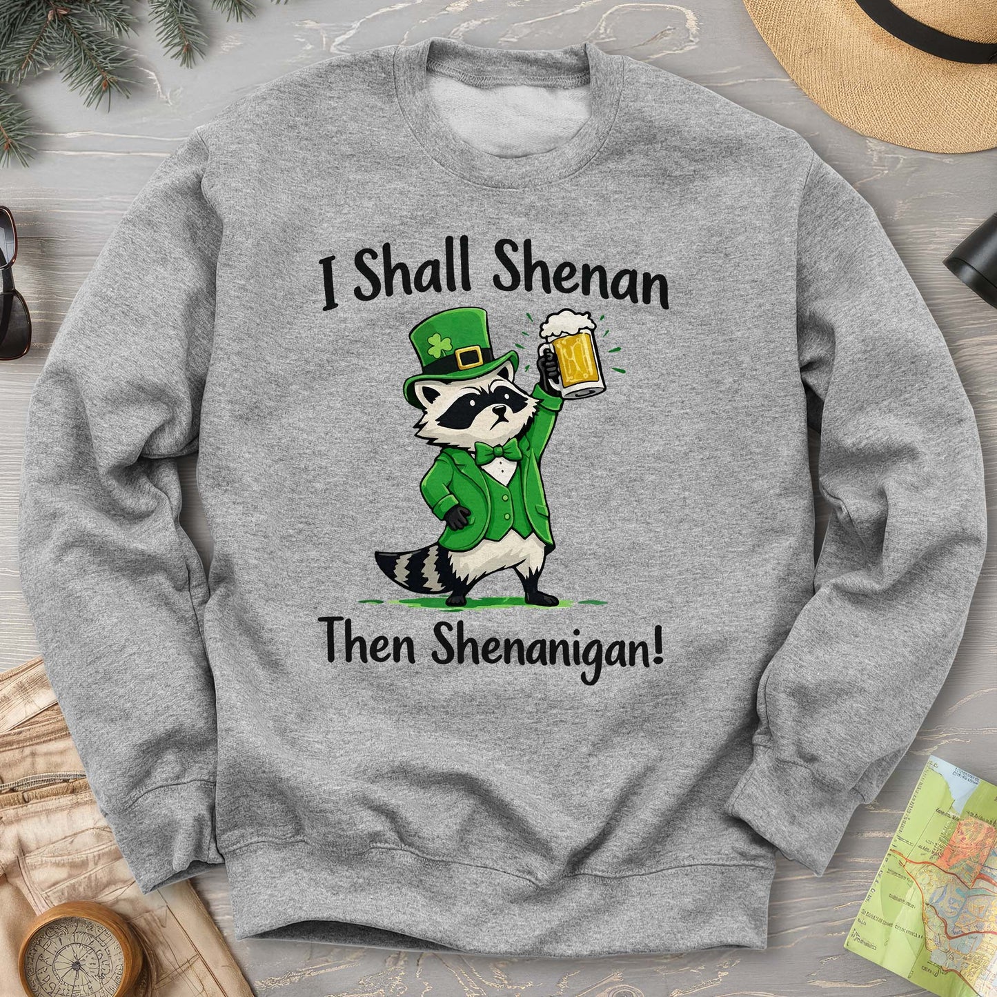 I Shall Shenan Irish Sweatshirt