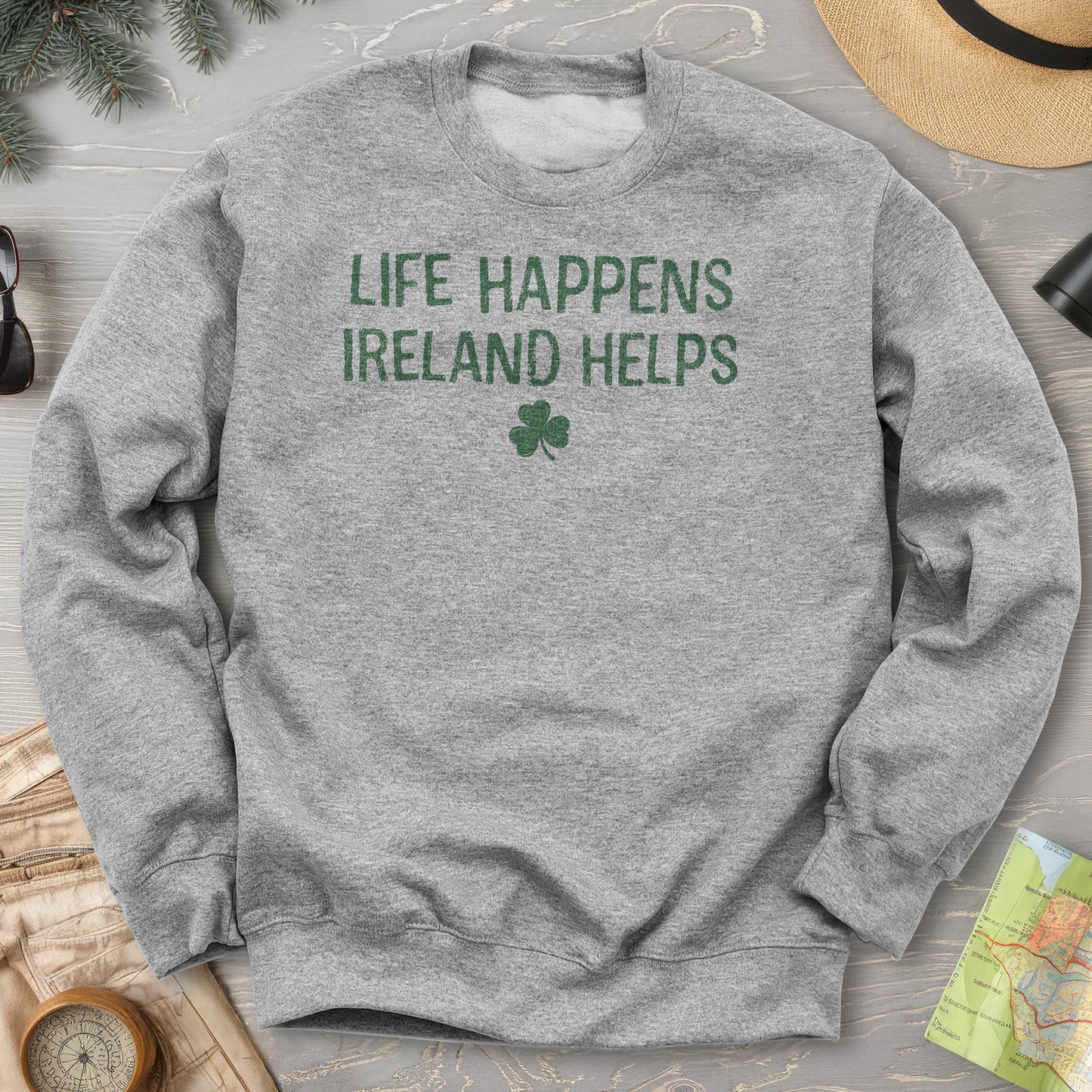 Life Happens Ireland Sweatshirt