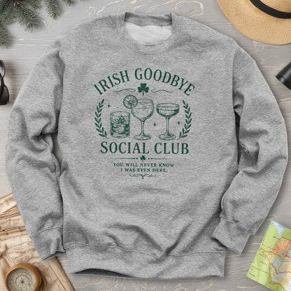 Irish Goodbye Club Sweatshirt