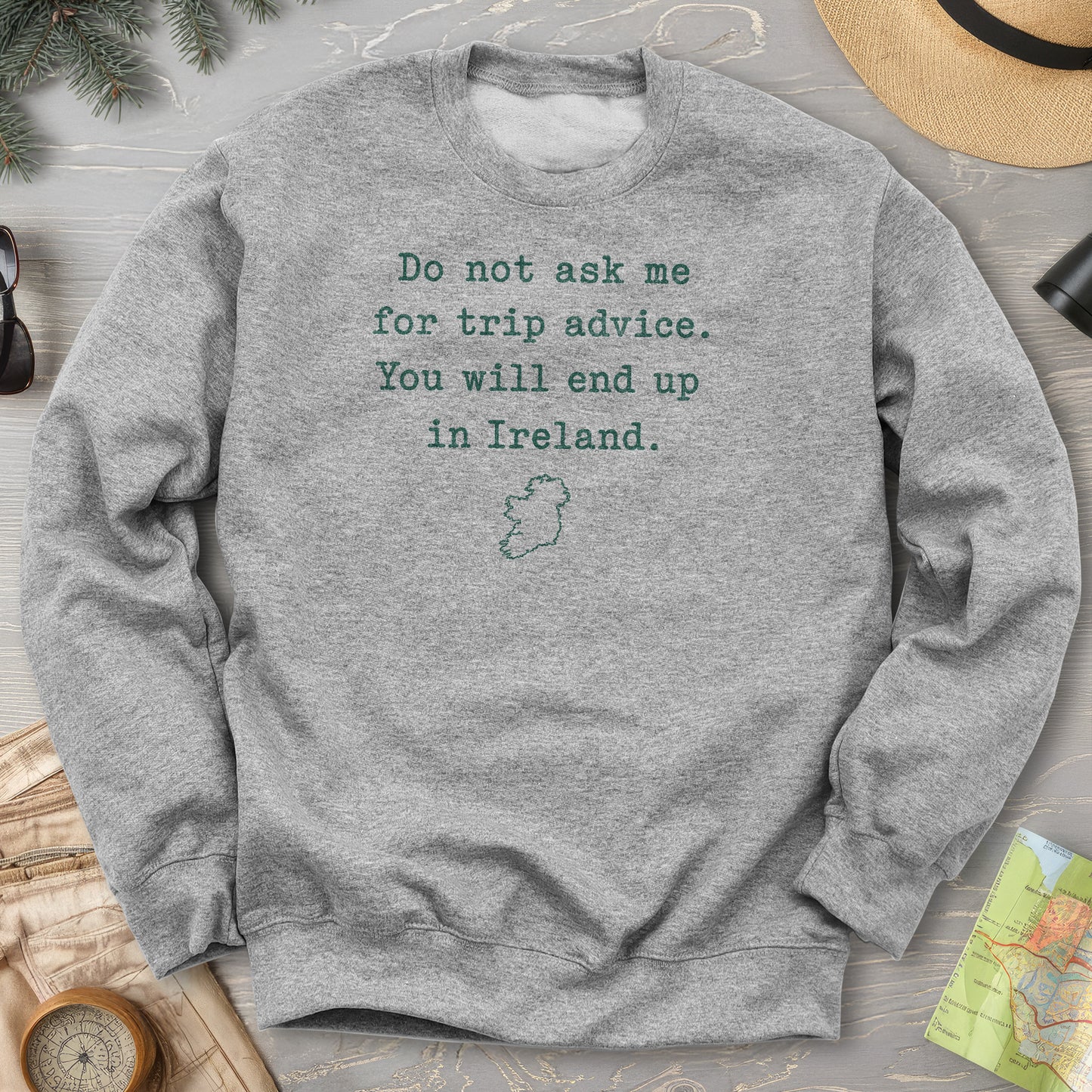 Trip Advice Ireland Sweatshirt