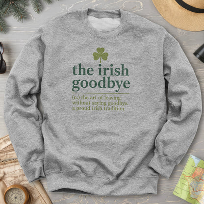 Irish Goodbye Definition Sweatshirt
