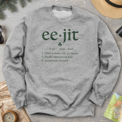 Eejit Definition Sweatshirt