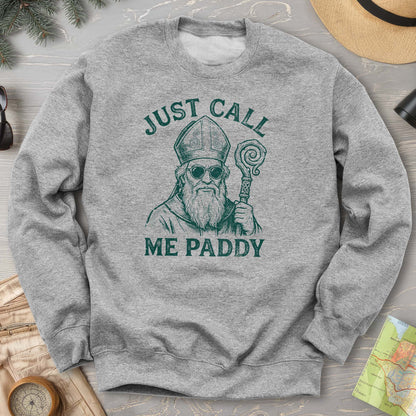 Just Call Me Paddy Sweatshirt