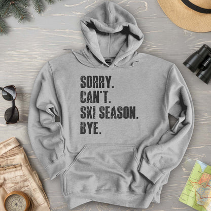 Sorry Ski Season Hoodie
