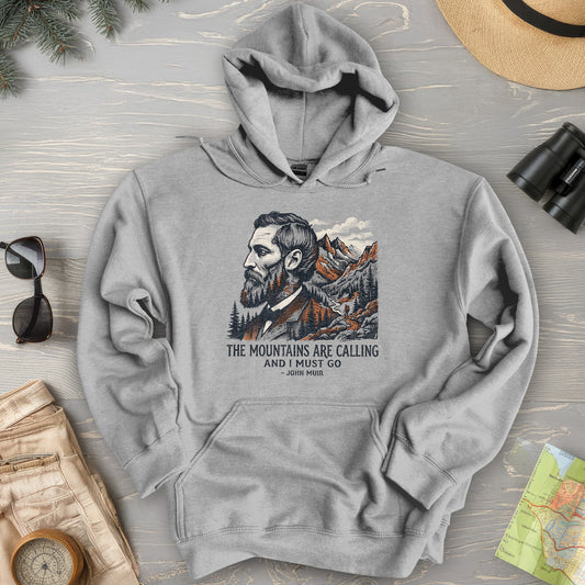 Mountains Calling John Muir Hoodie