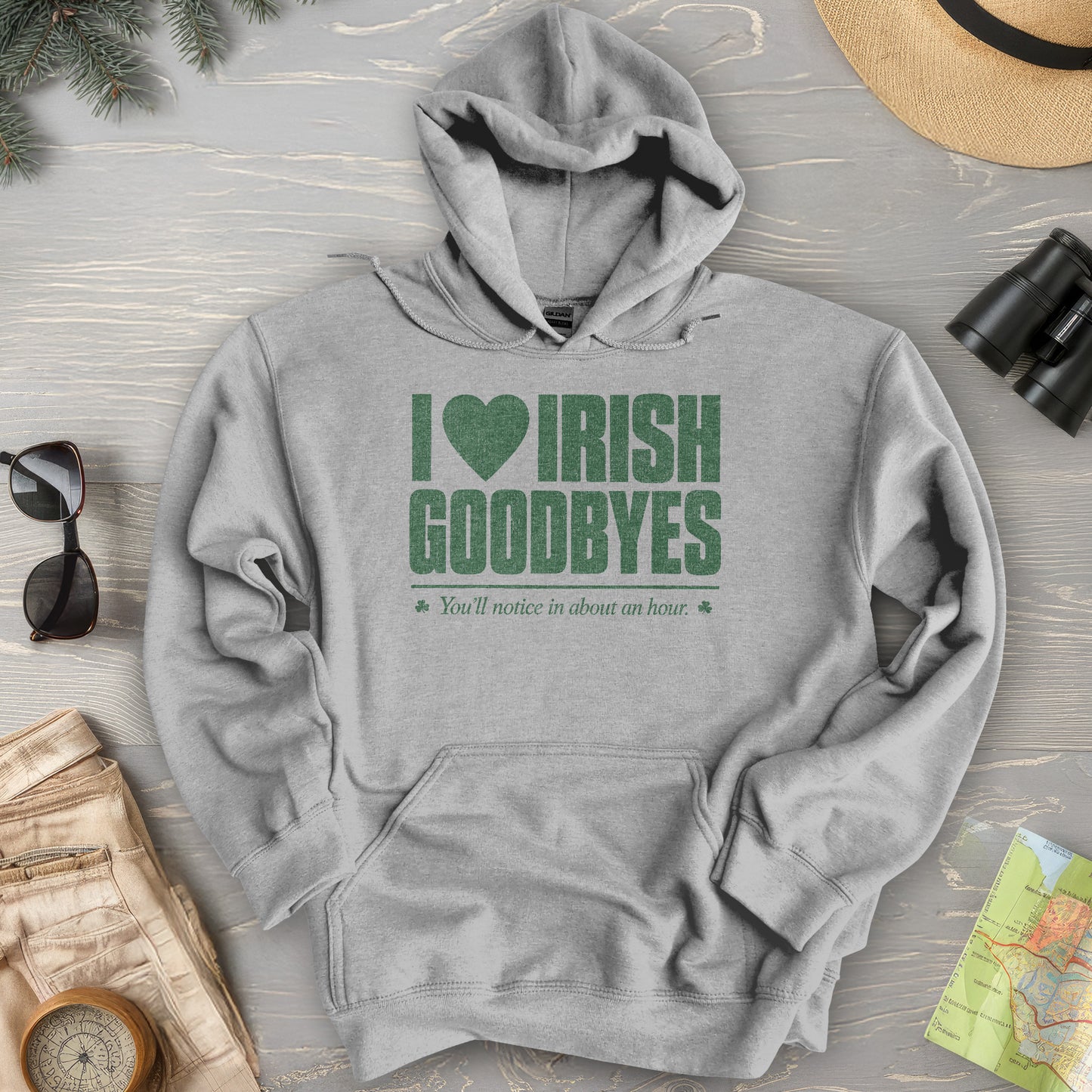 I Love Irish Goodbyes Hoodie
