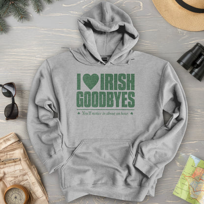 I Love Irish Goodbyes Hoodie