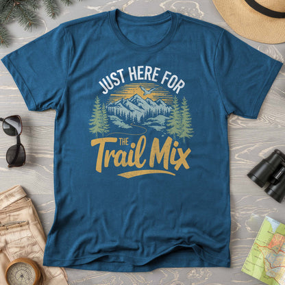 Hiking T-Shirt: Just Here for the Trail Mix