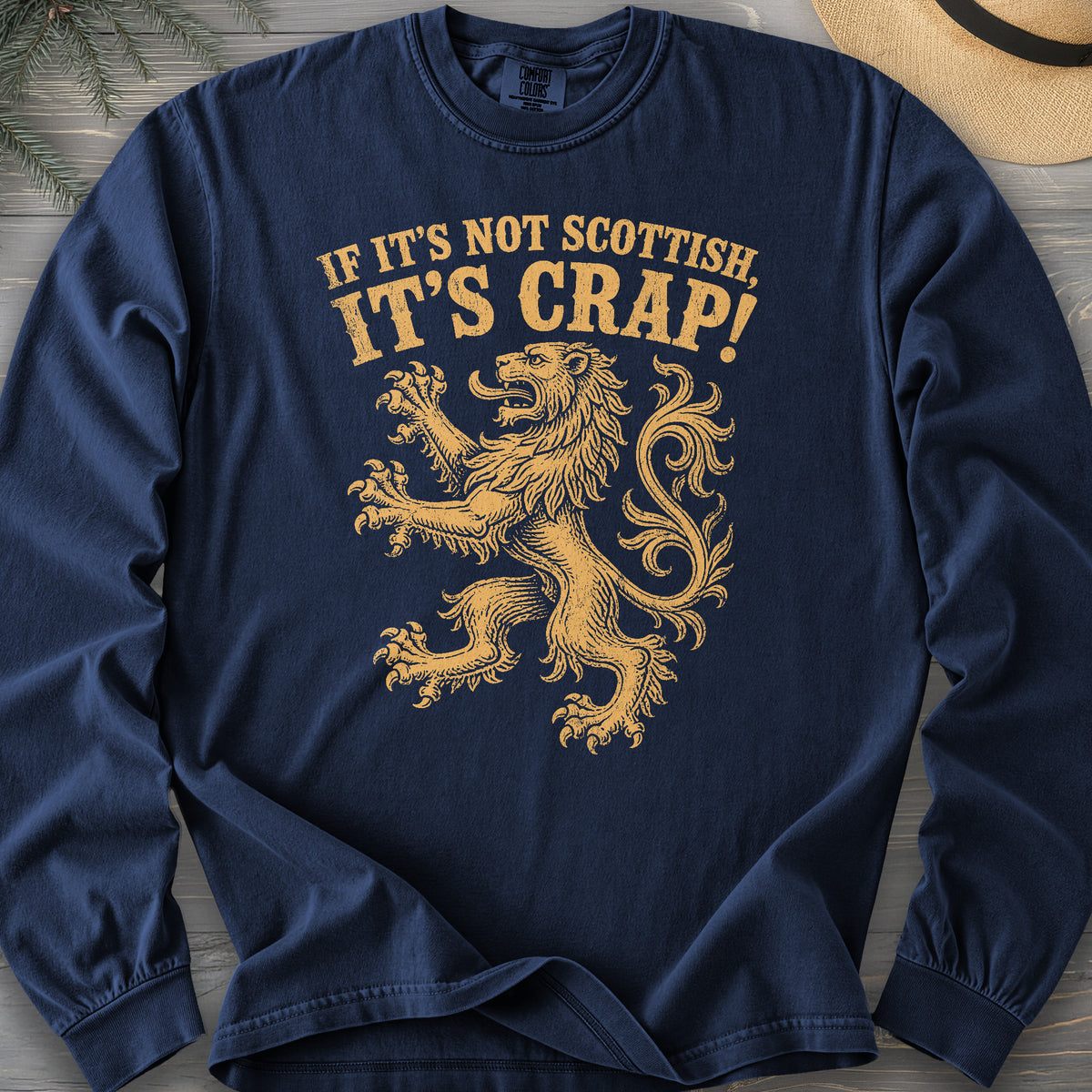 Not Scottish It's Crap Comfort Colors 6014 Long Sleeve