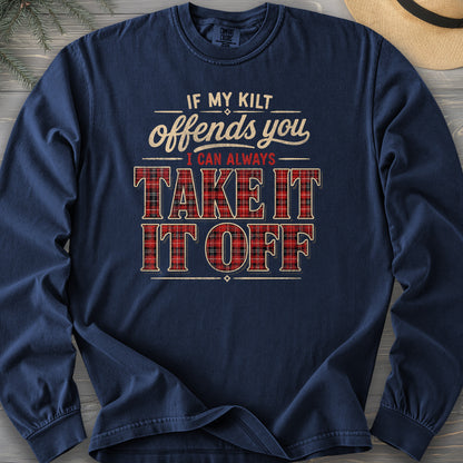 If My Kilt Offends Long Sleeve Shirt