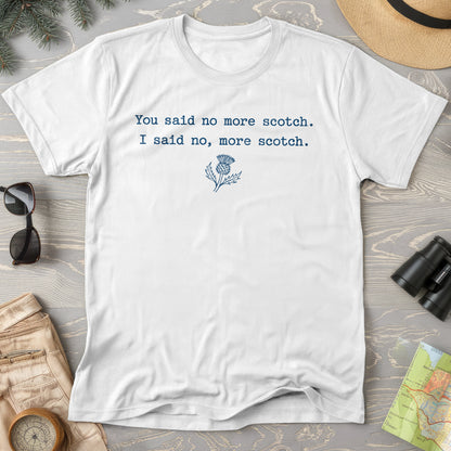No More Scotch T-Shirt