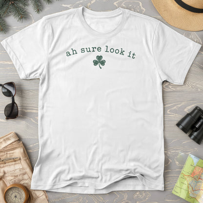 Ah Sure Look It T-Shirt