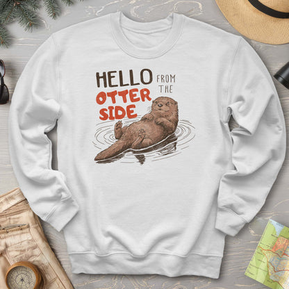 Hello From the Otter Side Sweatshirt
