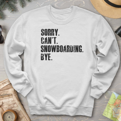 Sorry Snowboarding Sweatshirt