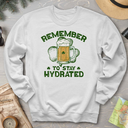 Stay Hydrated Irish Sweatshirt