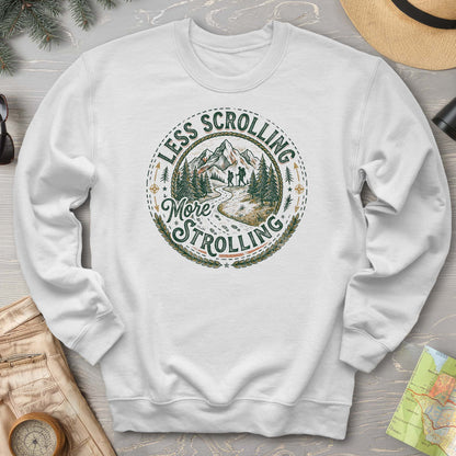 Less Scrolling More Strolling Sweatshirt