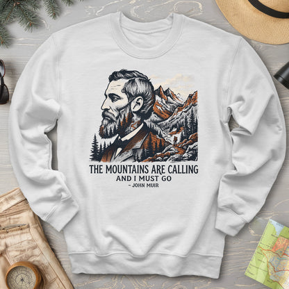 Mountains Calling John Muir Sweatshirt
