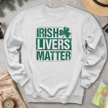 Irish Livers Matter Sweatshirt