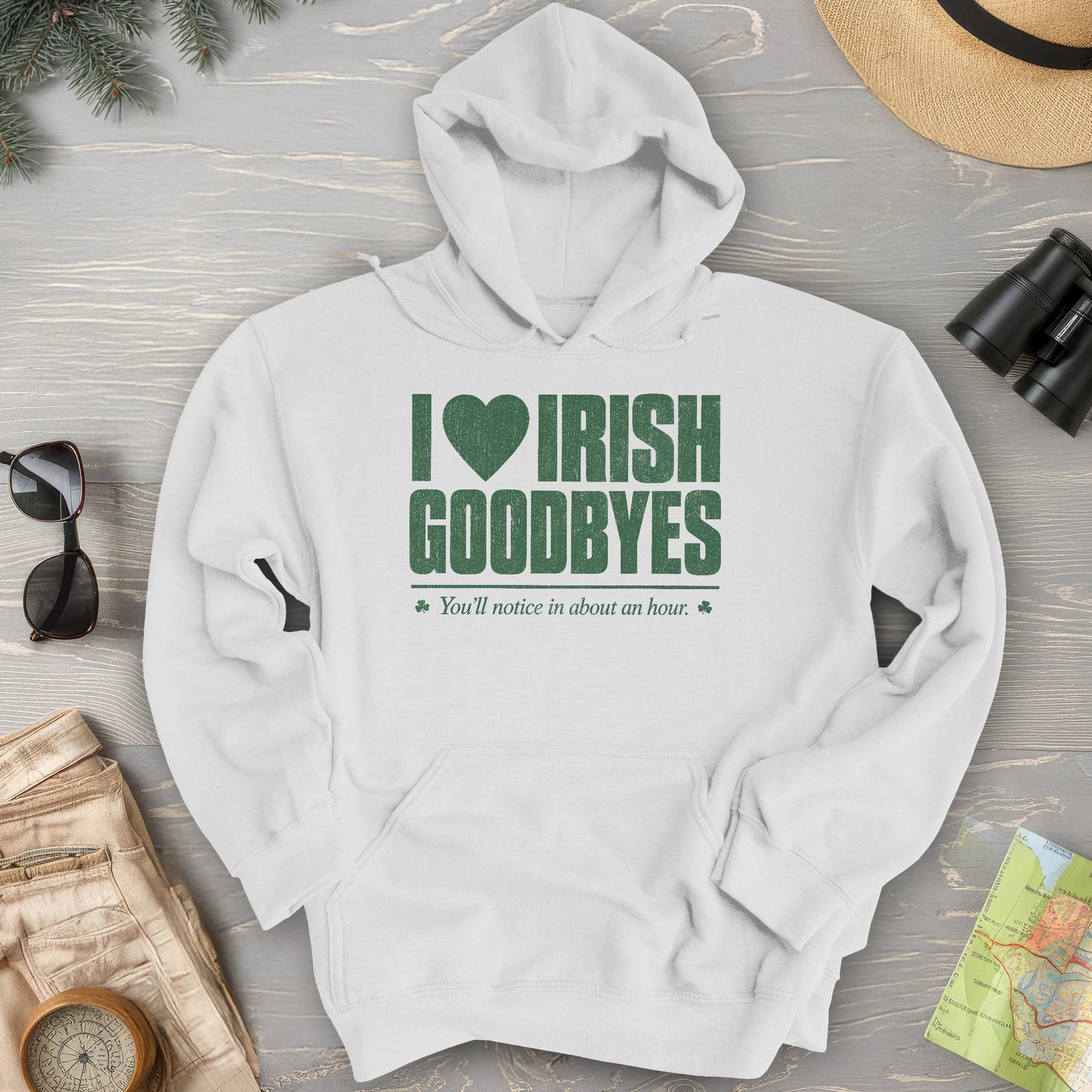 I Love Irish Goodbyes Hoodie