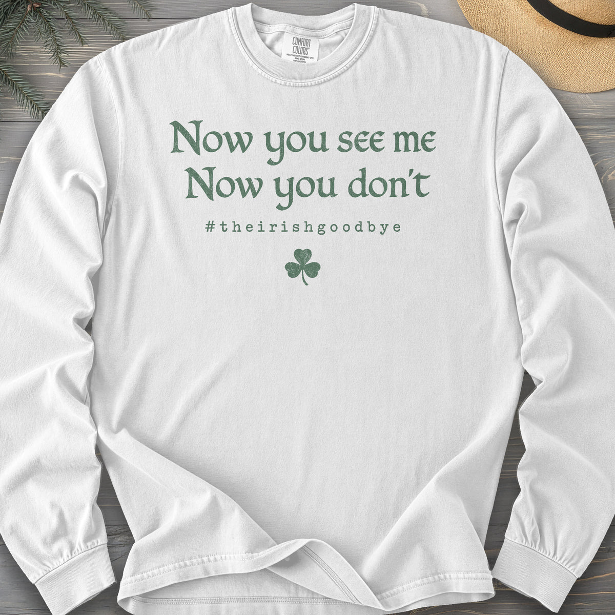 Irish Goodbye See Me Comfort Colors 6014 Long Sleeve