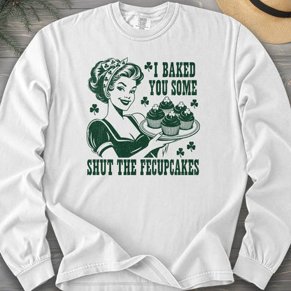 Shut The Fecupcakes Comfort Colors 6014 Long Sleeve